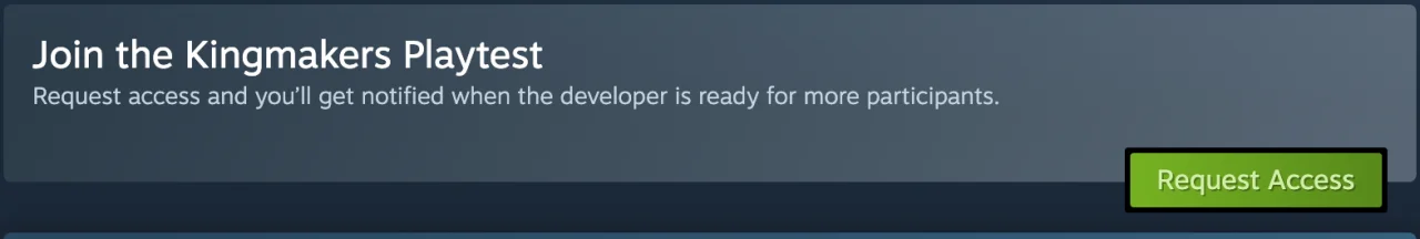 A Steam store panel headed Join the Kingmakers Playtest, with a green Request Access button.